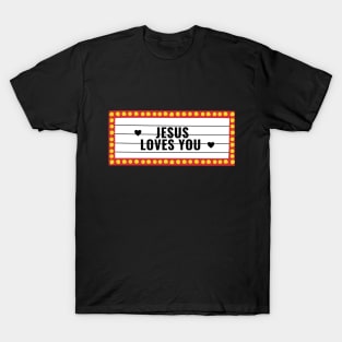 Jesus loves you theater cinema lightbulb sign T-Shirt